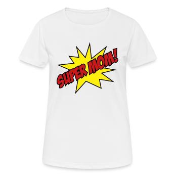 Super Mama! - Frauen T-Shirt atmungsaktiv - Weiß - Vorne - AI Model Female 172 dark (172cm)