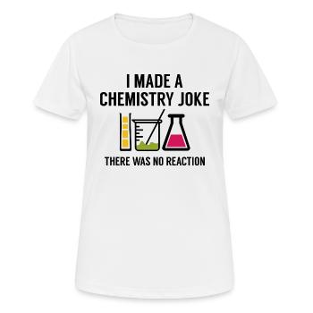 J’ai fait une blague de chimie il n’y a pas eu de réaction - T-shirt respirant Femme - blanc - Devant - AI Model Female 172 dark (172cm)
