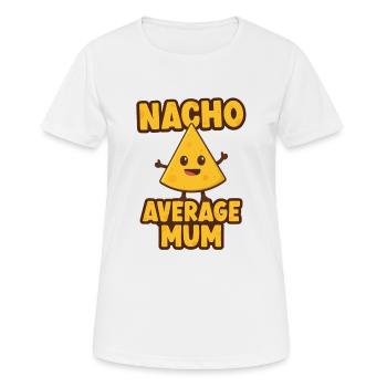 Nacho Average Mum - Women's Breathable T-Shirt - white - Front - AI Model Female 172 dark (172cm)