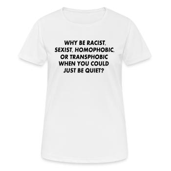 why be racist sexist homophobic or transphobic - Women's Breathable T-Shirt - white - Front - AI Model Female 172 dark (172cm)