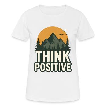T-shirt « Pensez positif » pour l'aventure dans la nature - T-shirt respirant Femme - blanc - Devant - AI Model Female 172 dark (172cm)