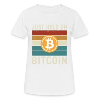 Just Hold on Bitcoin - Frauen T-Shirt atmungsaktiv - Weiß - Vorne - AI Model Female 172 dark (172cm)