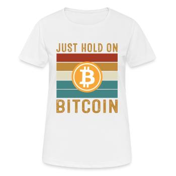 Just Hold on Bitcoin - Frauen T-Shirt atmungsaktiv - Weiß - Vorne - AI Model Female 172 dark (172cm)