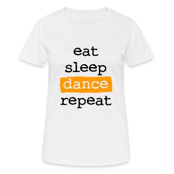 eat sleep dance repeat - Women's Breathable T-Shirt - white - Front - AI Model Female 172 dark (172cm)