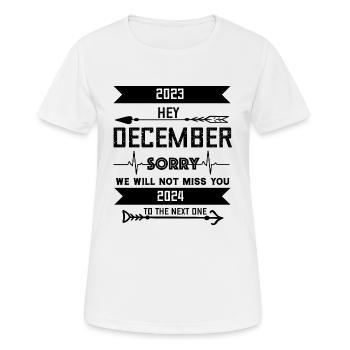 DEZEMBER tut uns leid, wir werden dich nicht vermissen - Frauen T-Shirt atmungsaktiv - Weiß - Vorne - AI Model Female 172 dark (172cm)