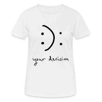 Sourire ou ne pas sourire - Votre décision - T-shirt respirant Femme - blanc - Devant - AI Model Female 172 dark (172cm)