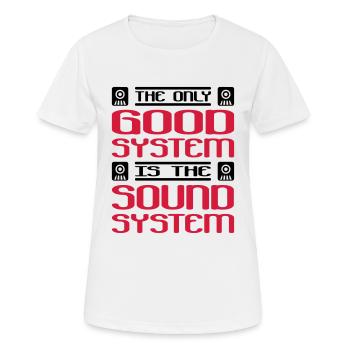 le seul bon système est le système sonore - T-shirt respirant Femme - blanc - Devant - AI Model Female 172 dark (172cm)