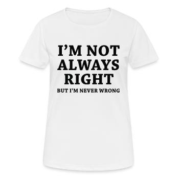 Je n’ai pas toujours raison - T-shirt respirant Femme - blanc - Devant - AI Model Female 172 dark (172cm)