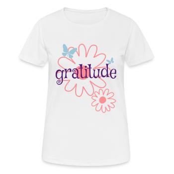 Motivating sayings Beautiful saying Gratitude - Women's Breathable T-Shirt - white - Front - AI Model Female 172 dark (172cm)