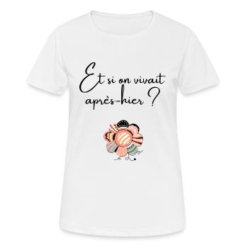 Et si on vivait après hier - T-shirt respirant Femme - blanc - Devant - AI Model Female 172 dark (172cm)
