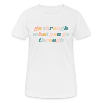Geh durch, was du durchmachst - Christian - Frauen T-Shirt atmungsaktiv - Weiß - Vorne - AI Model Female 172 dark (172cm)