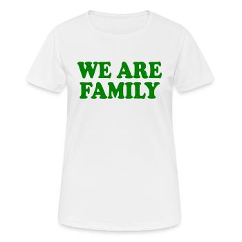 We are family - T-shirt respirant Femme - blanc - Devant - AI Model Female 172 dark (172cm)