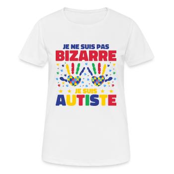 Je ne suis pas bizarre je suis autiste - T-shirt respirant Femme - blanc - Devant - AI Model Female 172 dark (172cm)