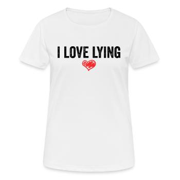 I Love Lying - Women's Breathable T-Shirt - white - Front - AI Model Female 172 dark (172cm)