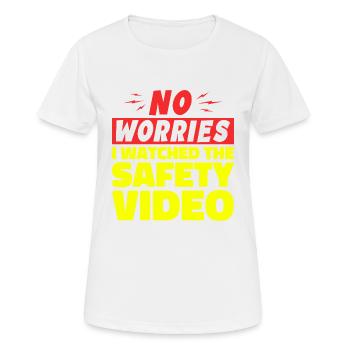Keine Sorge, ich habe mir das Sicherheitsvideo angesehen - Frauen T-Shirt atmungsaktiv - Weiß - Vorne - AI Model Female 172 dark (172cm)