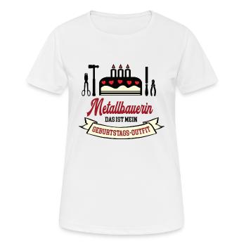 Metallbauerin Geburtstag Schlosserin Geb Metallbau - Frauen T-Shirt atmungsaktiv - Weiß - Vorne - AI Model Female 172 dark (172cm)
