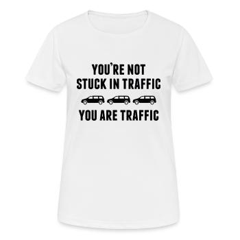 Sie stecken nicht im Verkehr fest, Sie sind Verkehr - Frauen T-Shirt atmungsaktiv - Weiß - Vorne - AI Model Female 172 dark (172cm)