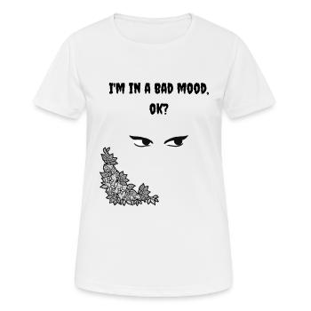 I m in a bad mood ok - Women's Breathable T-Shirt - white - Front - AI Model Female 172 dark (172cm)