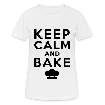 Keep Calm And Bake Baking - Women's Breathable T-Shirt - white - Front - AI Model Female 172 dark (172cm)