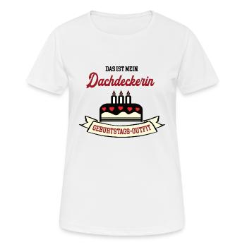 Geburtstag Dachdeckerin Dachdeckerei Dachbau Azubi - Frauen T-Shirt atmungsaktiv - Weiß - Vorne - AI Model Female 172 dark (172cm)