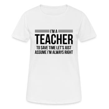 Ich bin Lehrer - Frauen T-Shirt atmungsaktiv - Weiß - Vorne - AI Model Female 172 dark (172cm)