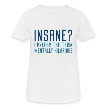 Mental komisch - Frauen T-Shirt atmungsaktiv - Weiß - Vorne - AI Model Female 172 dark (172cm)