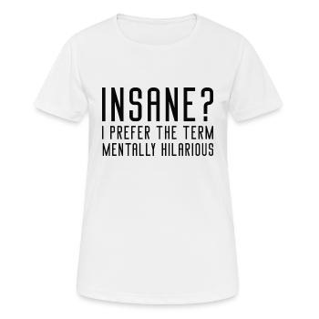 Mental komisch - Frauen T-Shirt atmungsaktiv - Weiß - Vorne - AI Model Female 172 dark (172cm)