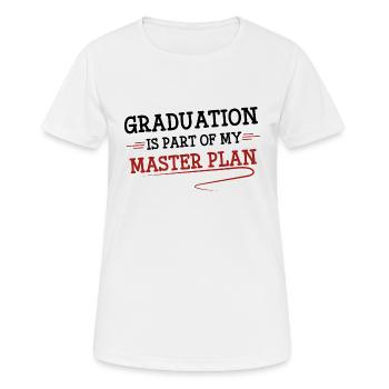 Abschluss ist Teil meines Masterplans - Frauen T-Shirt atmungsaktiv - Weiß - Vorne - AI Model Female 172 dark (172cm)