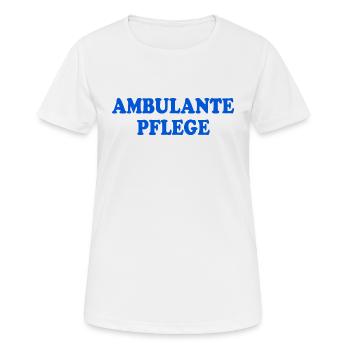 ambulante pflege - Frauen T-Shirt atmungsaktiv - Weiß - Vorne - AI Model Female 172 dark (172cm)