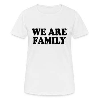 We are family - T-shirt respirant Femme - blanc - Devant - AI Model Female 172 dark (172cm)