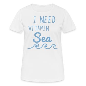 I Need Vitamin Sea - Frauen T-Shirt atmungsaktiv - Weiß - Vorne - AI Model Female 172 dark (172cm)