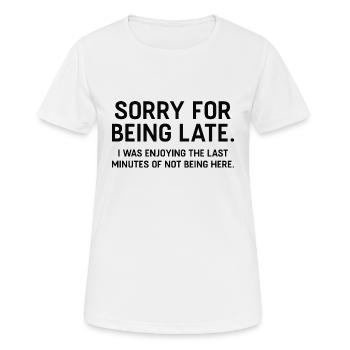 Désolé d’être en retard - T-shirt respirant Femme - blanc - Devant - AI Model Female 172 dark (172cm)