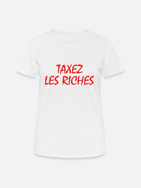 taxez les riches - T-shirt respirant Femme - blanc