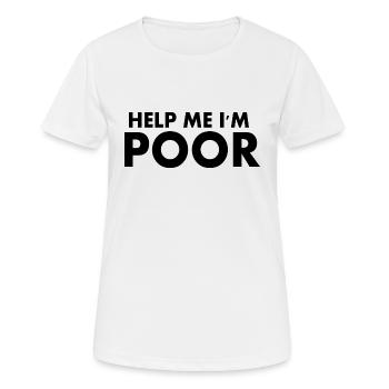 Help me im poor - Women's Breathable T-Shirt - white - Front - AI Model Female 172 dark (172cm)