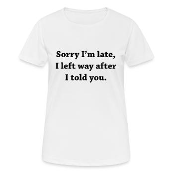 Désolé, je suis en retard - T-shirt respirant Femme - blanc - Devant - AI Model Female 172 dark (172cm)
