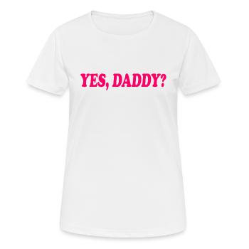 Yes daddy - T-shirt respirant Femme - blanc - Devant - AI Model Female 172 dark (172cm)