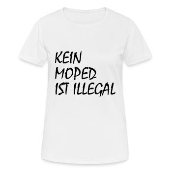 kein moped ist illegal - Frauen T-Shirt atmungsaktiv - Weiß - Vorne - AI Model Female 172 dark (172cm)