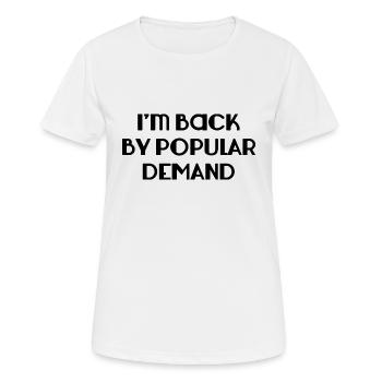 Je suis de retour à la demande populaire - T-shirt respirant Femme - blanc - Devant - AI Model Female 172 dark (172cm)