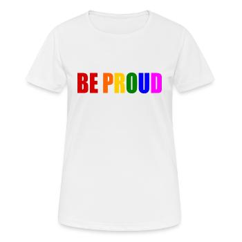 Be proud - Frauen T-Shirt atmungsaktiv - Weiß - Vorne - AI Model Female 172 dark (172cm)