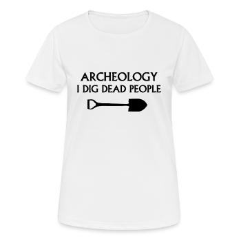 Archeology I Dig Dead People - Women's Breathable T-Shirt - white - Front - AI Model Female 172 dark (172cm)