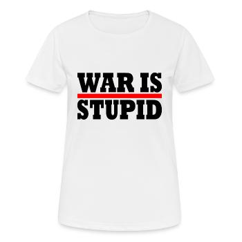War is stupid - T-shirt respirant Femme - blanc - Devant - AI Model Female 172 dark (172cm)