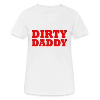 Dirty daddy - Frauen T-Shirt atmungsaktiv - Weiß - Vorne - AI Model Female 172 dark (172cm)