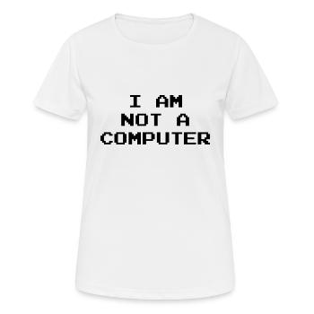 Je ne suis pas un ordinateur - T-shirt respirant Femme - blanc - Devant - AI Model Female 172 dark (172cm)