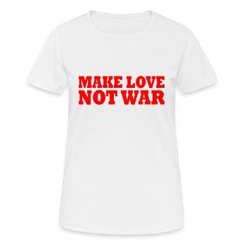 Make love not war - T-shirt respirant Femme - blanc - Devant - AI Model Female 172 dark (172cm)