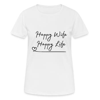 Happy Wife Happy Life - Women's Breathable T-Shirt - white - Front - AI Model Female 172 dark (172cm)
