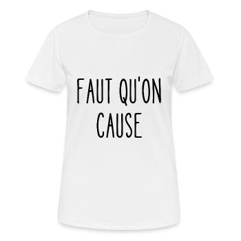 faut qu'on cause - T-shirt respirant Femme - blanc - Devant - AI Model Female 172 dark (172cm)