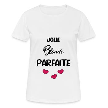jolie blonde parfaite - cadeau pour une blonde - T-shirt respirant Femme - blanc - Devant - AI Model Female 172 dark (172cm)