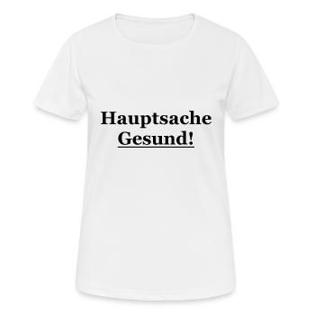 hauptsache gesund schwarz - Frauen T-Shirt atmungsaktiv - Weiß - Vorne - AI Model Female 172 dark (172cm)