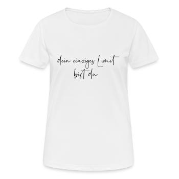 Dein einziges Limit bist du - Frauen T-Shirt atmungsaktiv - Weiß - Vorne - AI Model Female 172 dark (172cm)