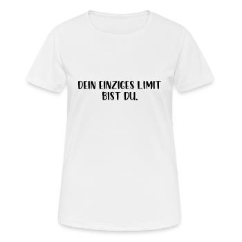 Dein einziges Limit bist du - Frauen T-Shirt atmungsaktiv - Weiß - Vorne - AI Model Female 172 dark (172cm)